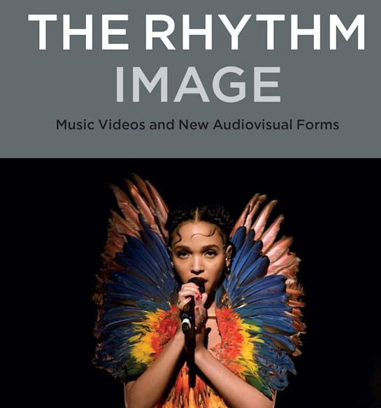 Book Review: Steven Shaviro, The Rhythm Image: Music Videos and New Audiovisual Forms (New York; London; Dublin: Bloomsbury Academic, 2023).